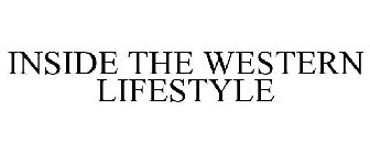 INSIDE THE WESTERN LIFESTYLE