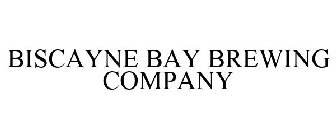 BISCAYNE BAY BREWING COMPANY