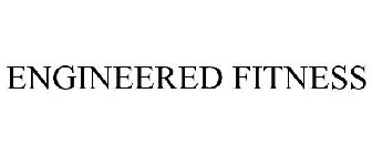 ENGINEERED FITNESS