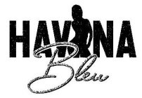HAVANA BLEU
