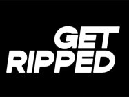 GET RIPPED