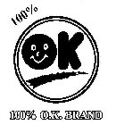 100% O.K. BRAND