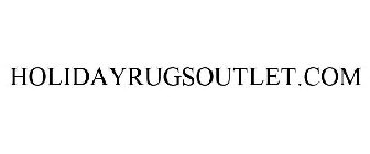 HOLIDAYRUGSOUTLET.COM