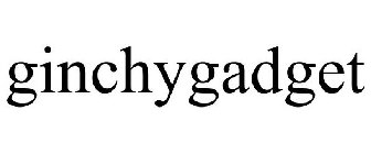 GINCHYGADGET