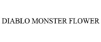 DIABLO MONSTER FLOWER