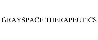 GRAYSPACE THERAPEUTICS