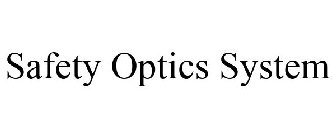 SAFETY OPTICS SYSTEM