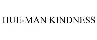 HUE-MAN KINDNESS