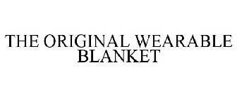 THE ORIGINAL WEARABLE BLANKET