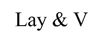 LAY & V