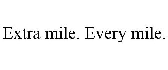 EXTRA MILE. EVERY MILE.