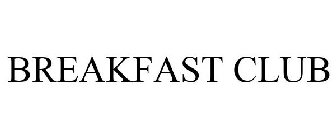 BREAKFAST CLUB