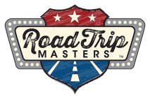 ROAD TRIP MASTERS