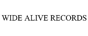 WIDE ALIVE RECORDS