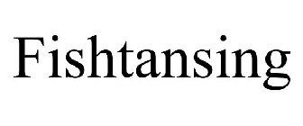 FISHTANSING
