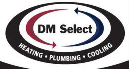 DM SELECT HEATING· PLUMBING· COOLING