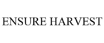 ENSURE HARVEST