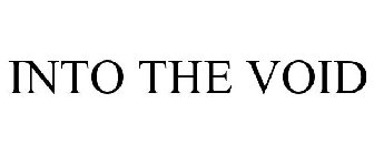 INTO THE VOID