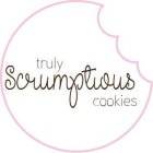 TRULY SCRUMPTIOUS COOKIES