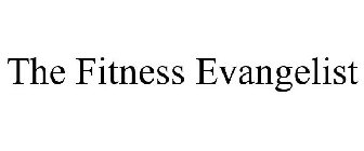 THE FITNESS EVANGELIST