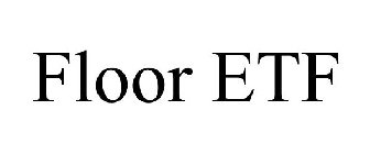 FLOOR ETF