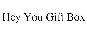 HEY YOU GIFT BOX