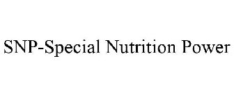 SNP-SPECIAL NUTRITION POWER