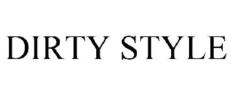 DIRTY STYLE