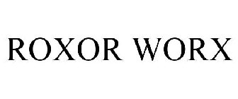 ROXOR WORX