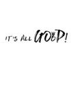 IT'S ALL GOOD!