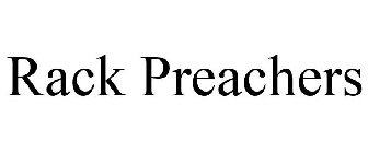 RACK PREACHERS