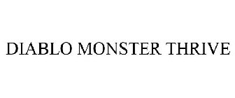 DIABLO MONSTER THRIVE