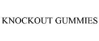 KNOCKOUT GUMMIES