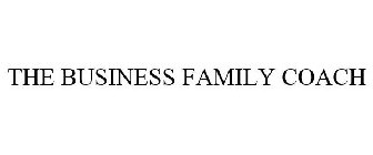 THE BUSINESS FAMILY COACH