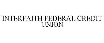 INTERFAITH FEDERAL CREDIT UNION