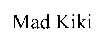 MAD KIKI