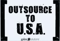 OUTSOURCE TO U.S.A. GALAXE.SOLUTIONS