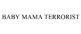 BABY MAMA TERRORIST