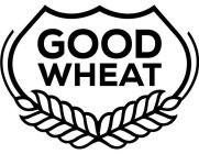 GOOD WHEAT