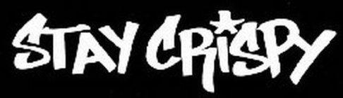 STAY CRISPY