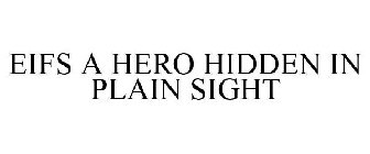 EIFS A HERO HIDDEN IN PLAIN SIGHT