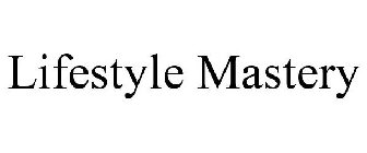 LIFESTYLE MASTERY