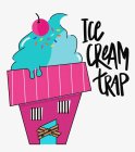 ICE CREAM TRAP