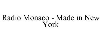 RADIO MONACO - MADE IN NEW YORK