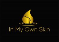 IN MY OWN SKIN