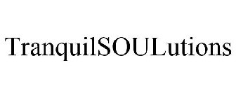 TRANQUIL SOULUTIONS