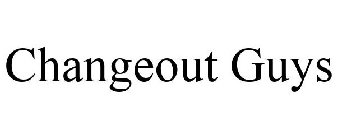 CHANGEOUT GUYS