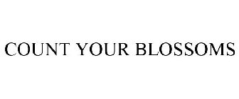 COUNT YOUR BLOSSOMS