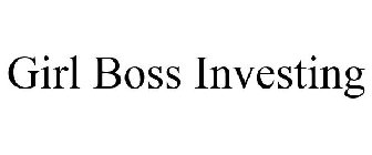 GIRL BOSS INVESTING