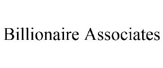 BILLIONAIRE ASSOCIATES